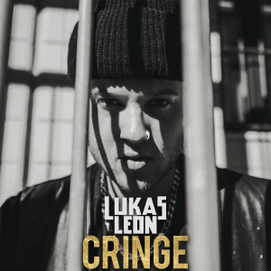 ดาวน์โหลดและฟังเพลง Cringe พร้อมเนื้อเพลงจาก Lukas Leon