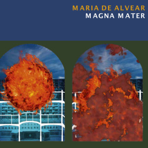 Ensemble musikFabrik的專輯Maria de Alvear: Magna Mater