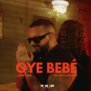 收聽Jimmy Dub的Oye Bebé (feat. Gilberta Wilson)歌詞歌曲