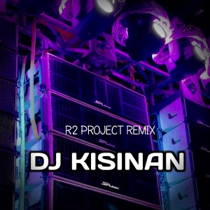 Dengarkan Kisinan (Remix) lagu dari R2 Project dengan lirik
