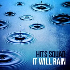 收聽Hits Squad的It Will Rain歌詞歌曲