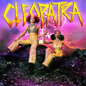 Album Cleopatra (Explicit) oleh Nova Twins