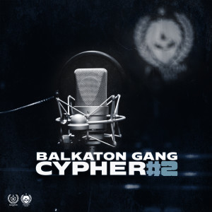 Dengarkan Cypher #2 (Explicit) lagu dari Balkaton Gang dengan lirik