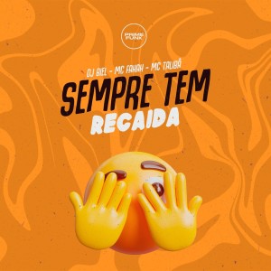 收聽DJ Biel的Sempre Tem Recaída (Explicit)歌詞歌曲