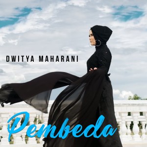 收听Dwitya Maharani的Pembeda歌词歌曲