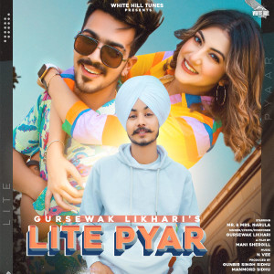Listen to Lite Pyar song with lyrics from Gursewak Likhari