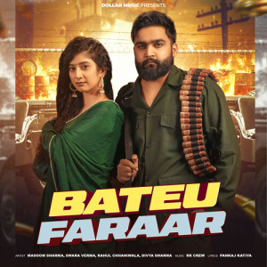 Listen to Bateu Faraar song with lyrics from Masoom Sharma