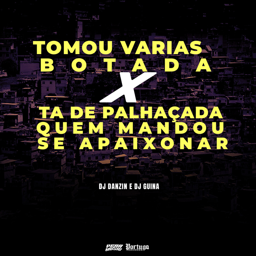 Tomou Varias Botada X Ta de Palhaçada, Quem Mandou Se Apaixonar (Explicit)