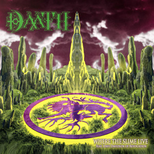 Daath的專輯Where the Slime Live (feat. Dave Davidson & Revocation)