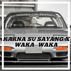 Karna Ku Sayang x Waka_Waka Regae Viral Tiktok Terbaru 2023 dari Dj Toplo Rmx