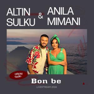 Altin Sulku的專輯Bon be (feat. Anila Mimani)