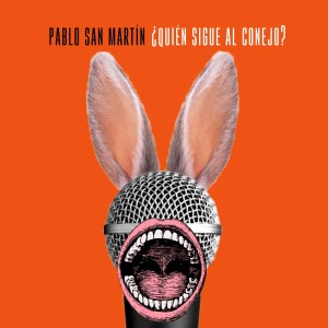 Pablo San Martín的專輯¿Quién sigue al conejo?