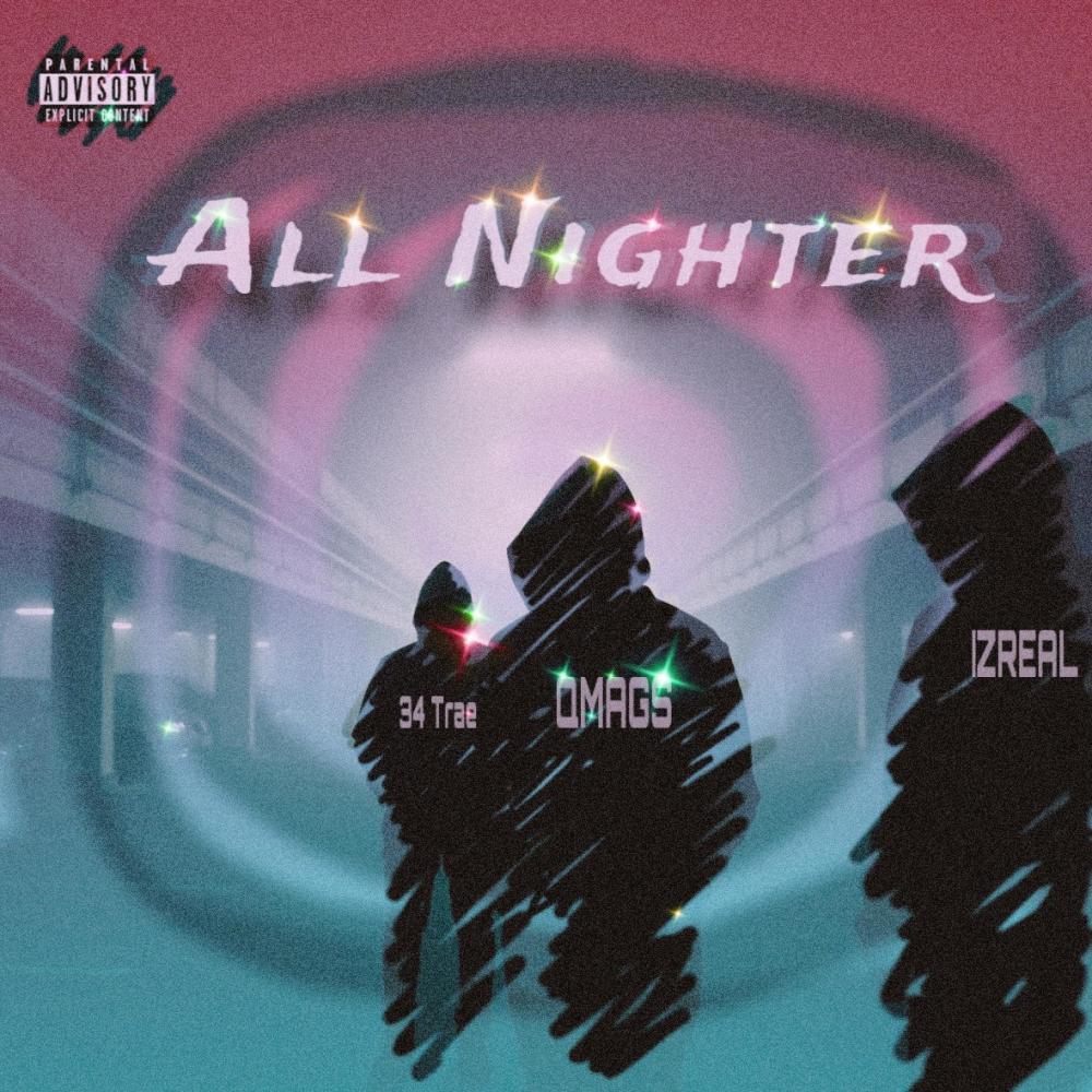 All Nighter (feat. QMAGS & 34 Trae) (Explicit)