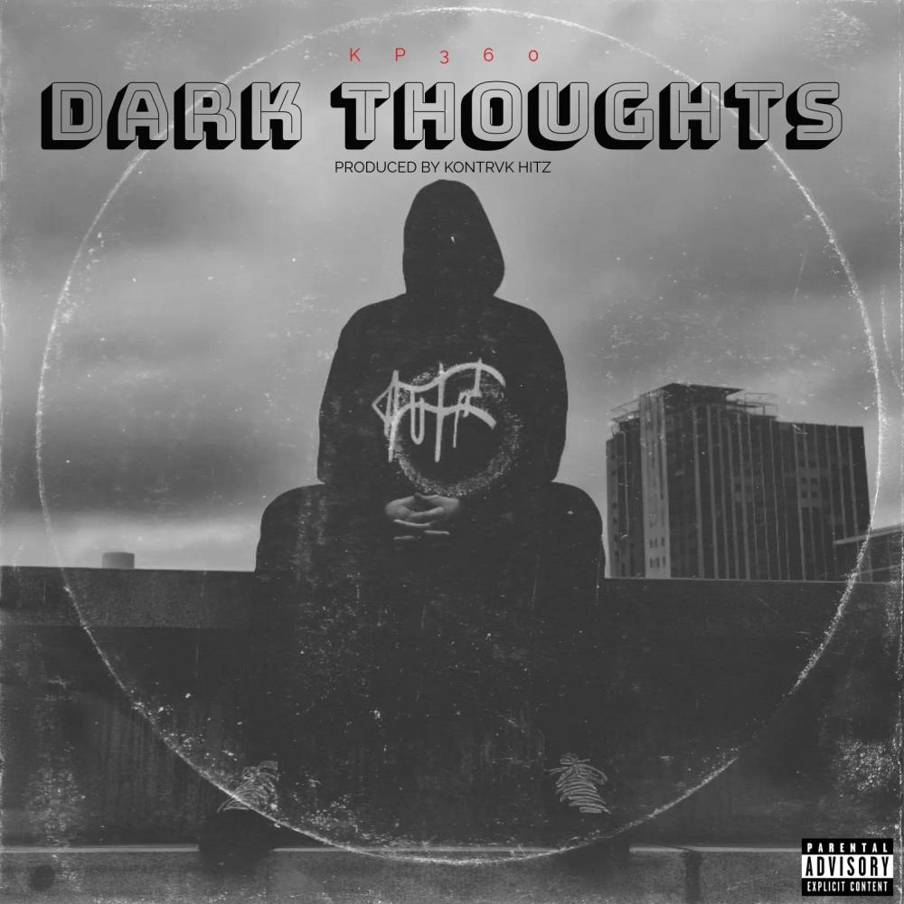 DARK THOUGHTS (feat. KP360) (Radio Edit|Explicit)