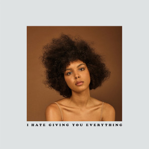 Listen to I Hate Giving You Everything (Acoustic) song with lyrics from Arlissa