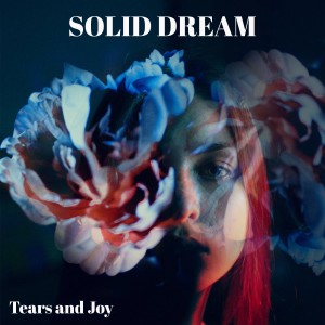 Solid Dream的專輯Tears and Joy