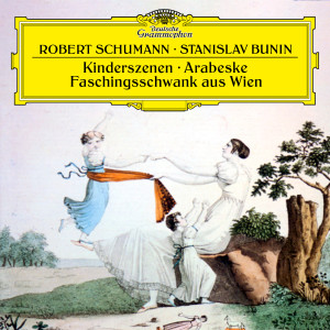 Stanislav Bunin的專輯Schumann: Kinderszenen, Op. 15; Faschingsschwank aus Wien, Op. 26; Arabeske in C Major, Op. 18