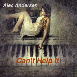 Album Can't Help It from Alec Andersen