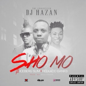 Listen to Sho Mo (Explicit) song with lyrics from DJ Hazan