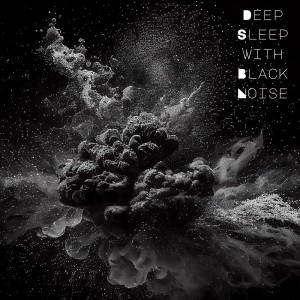 Crafting Audio的专辑Deep Sleep with Black Noise