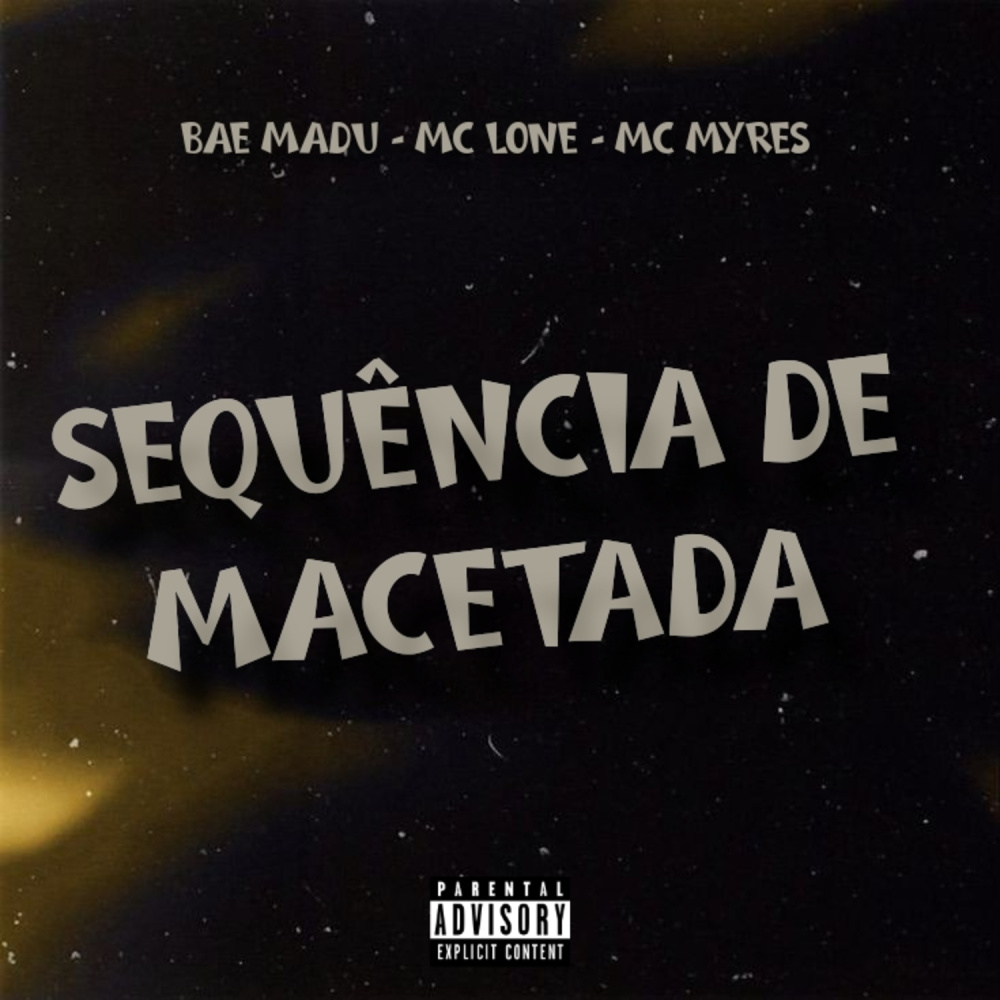 Sequência de Macetada (Explicit)