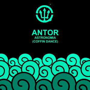 Listen to Astronomia (Coffin Dance) (House Mix) song with lyrics from Antor