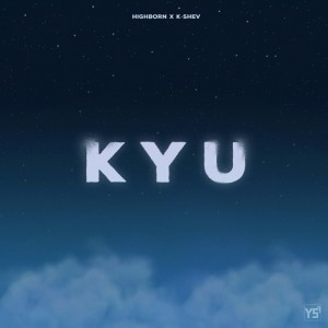 Listen to KYU song with lyrics from HIGH-BORN