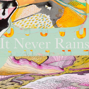 ดาวน์โหลดและฟังเพลง It Never Rains พร้อมเนื้อเพลงจาก GEO