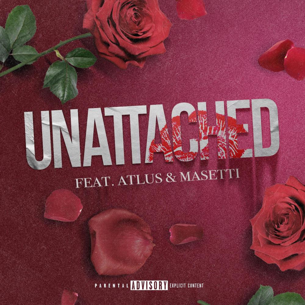 Unattached (feat. Atlus & Masetti) (Explicit)