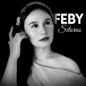 Feby Sitorus的专辑Dalam Lomba Cipta Lagu Batak 2021