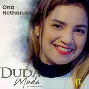 收听Ona Hetharua的Duda Muda歌词歌曲