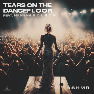 收聽KSHMR的Tears On The Dancefloor (feat. Hannah Boleyn)歌詞歌曲