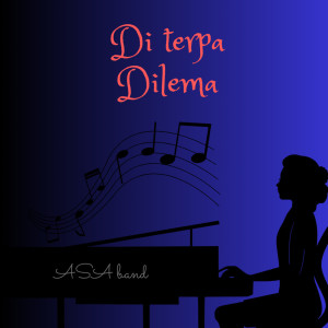 Listen to DI TERPA DILEMA (Remastered 2025) song with lyrics from Asa band