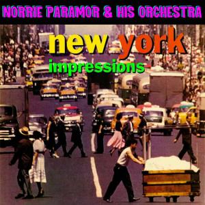 Norrie Paramor & His Orchestra的專輯New York Impressions