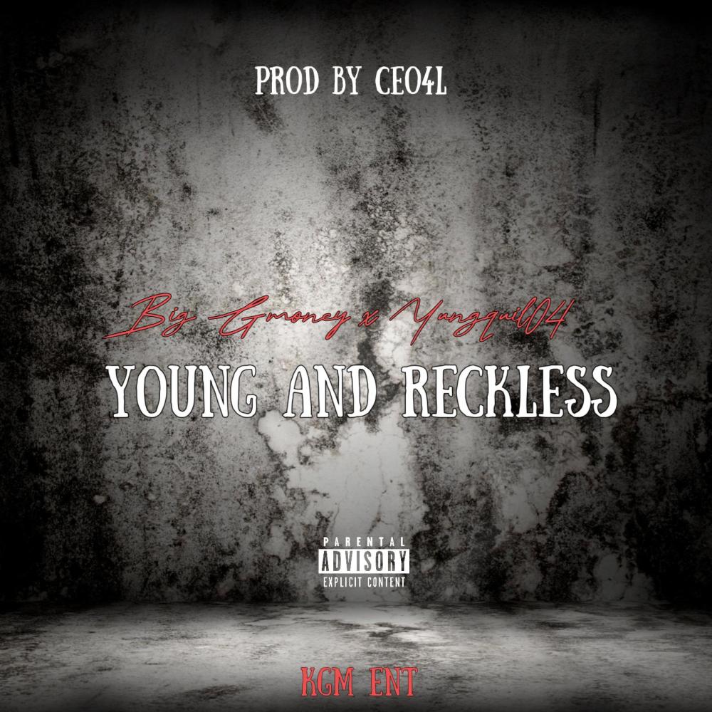 YOUNG AND RECKLESS (feat. Yungquil04) (Explicit)