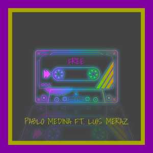 Album Free (feat. Luis Meraz) from Pablo Medina