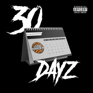 30 Dayz (Explicit) dari Jugg Harden