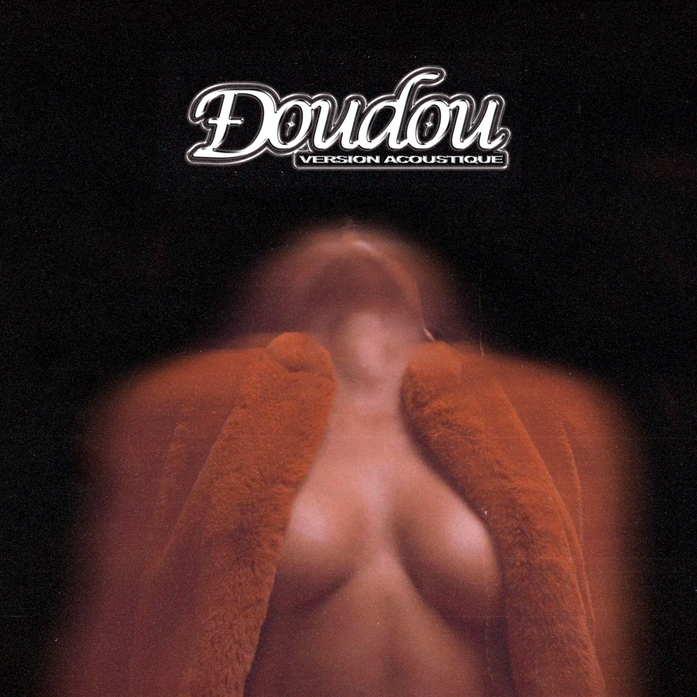 Doudou (Version acoustique) (Version acoustique|Explicit)