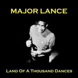 ดาวน์โหลดและฟังเพลง Land of a Thousand Dances พร้อมเนื้อเพลงจาก Major Lance