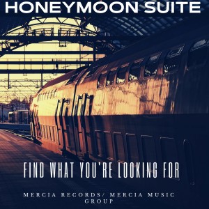 อัลบัม Find What You're Looking For ศิลปิน Honeymoon Suite