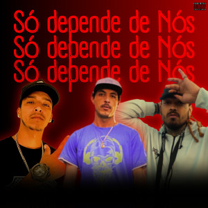 Various Artists的專輯Só Depende de Nós (Explicit)
