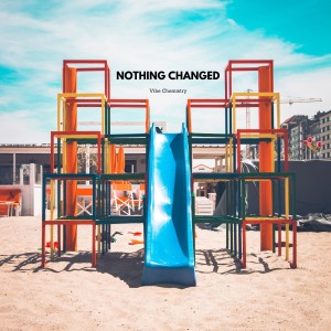 Album Nothing Changed from Vibe Chemistry