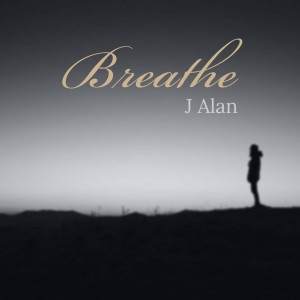 J Alan的專輯Breathe