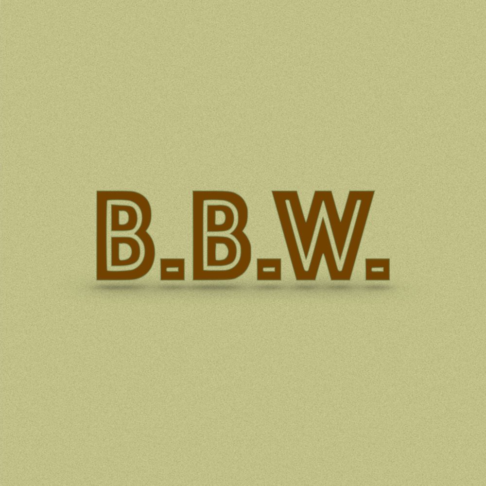 B.B.W.