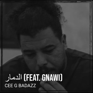 Listen to الدمار (Explicit) song with lyrics from Cee G Badazz