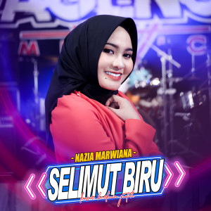 Dengarkan Selimut Biru lagu dari Nazia Marwiana dengan lirik