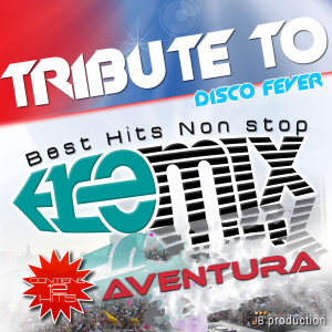 Album Tribute To Aventura (Best Hits Non Stop Remix) oleh Alegrìa Amaya