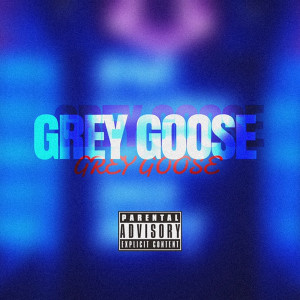 Listen to Grey Goose (Explicit) song with lyrics from miqqqs & BP