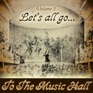 Album Let's All Go To The Music Hall, Vol. 2 oleh Various