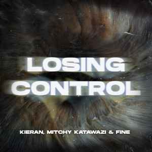 Listen to Losing Control song with lyrics from Mitchy Katawazi